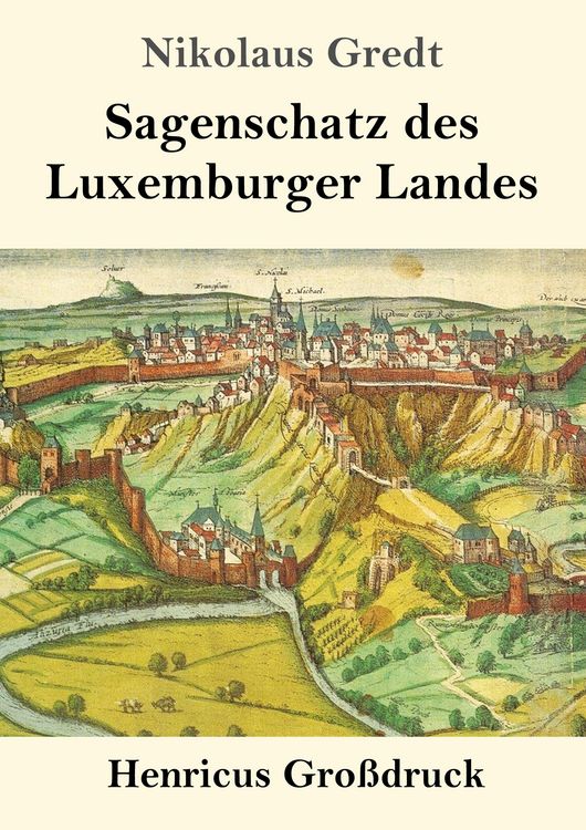Produktbild: Sagenschatz des Luxemburger Landes (Gro&szlig;druck)