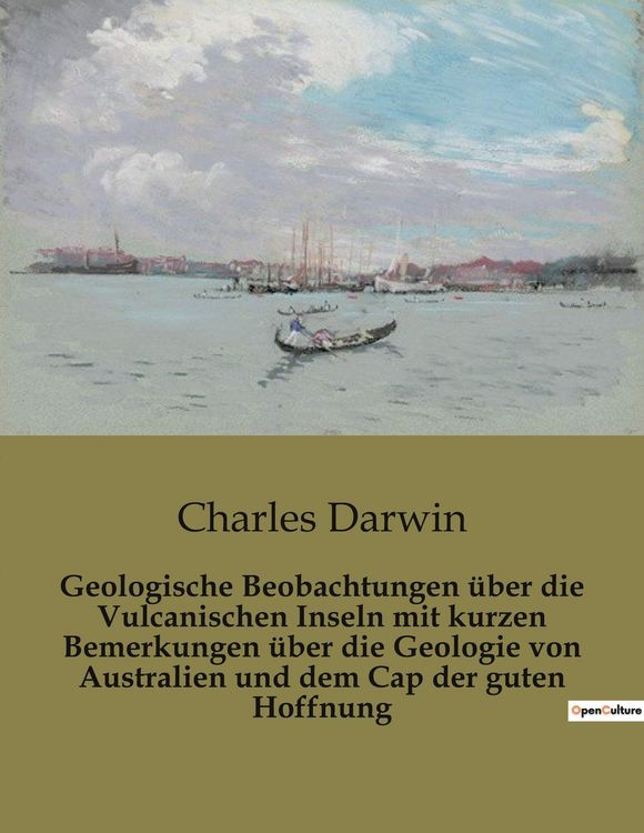 Produktbild: Geologische Beobachtungen &uuml;ber die Vulcanischen Inseln mit kurzen Bemerkungen &uuml;ber die Geologie von Australien und dem Cap der guten Hoffnung