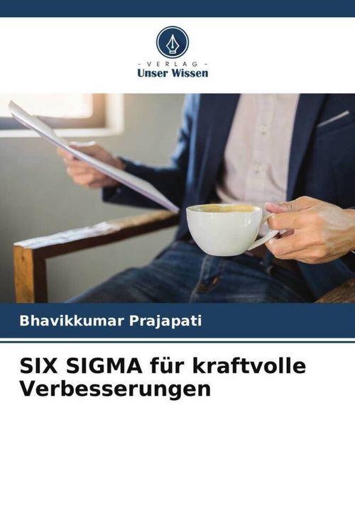 Produktbild: SIX SIGMA f&uuml;r kraftvolle Verbesserungen