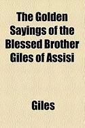 Produktbild: The Golden Sayings of the Blessed Brother Giles of Assisi