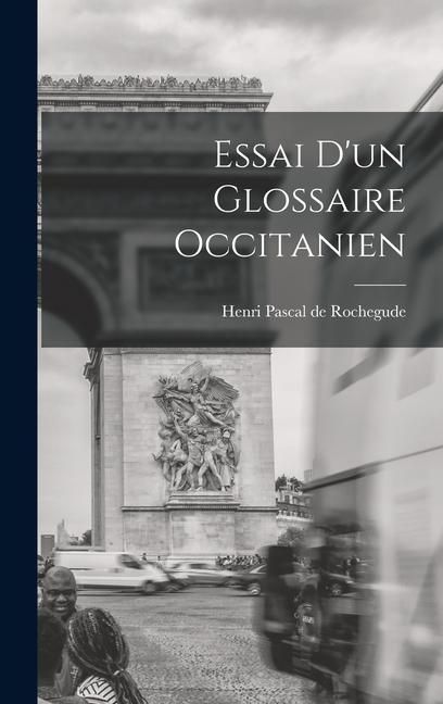 Produktbild: Essai D'un Glossaire Occitanien