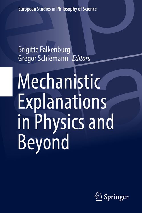 Bild vom Artikel Mechanistic Explanations in Physics and Beyond vom Autor Brigitte Falkenburg