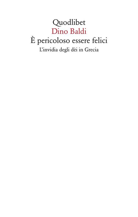 Produktbild: È pericoloso essere felici. L'invidia degli dèi in Grecia