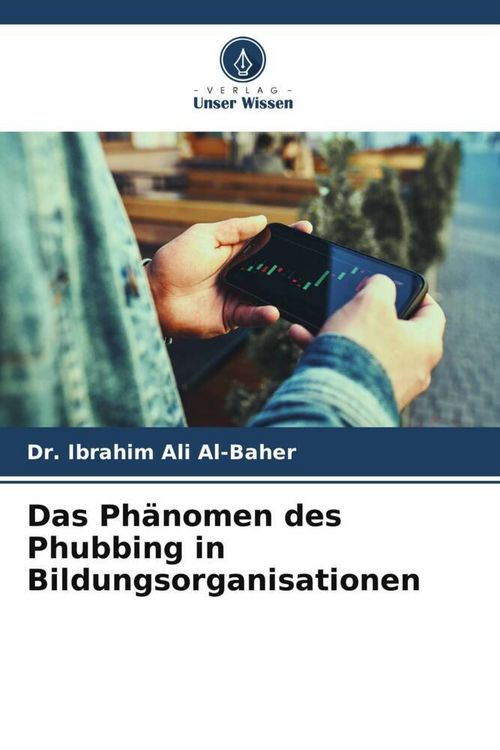 Produktbild: Das Ph&auml;nomen des Phubbing in Bildungsorganisationen