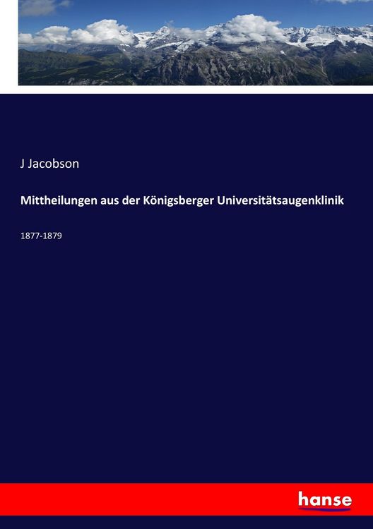 Produktbild: Mittheilungen aus der K&ouml;nigsberger Universit&auml;tsaugenklinik