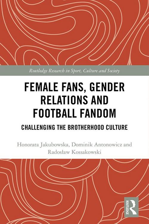 Produktbild: Female Fans, Gender Relations and Football Fandom
