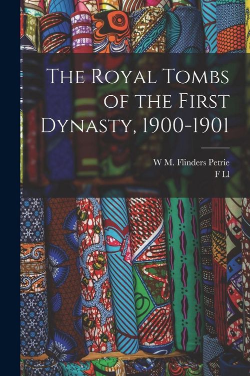 Produktbild: The Royal Tombs of the First Dynasty, 1900-1901