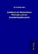 Produktbild: Lehrbuch der Historischen Methode und der Geschichtsphilosophie