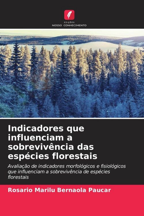 Produktbild: Indicadores que influenciam a sobreviv&ecirc;ncia das esp&eacute;cies florestais