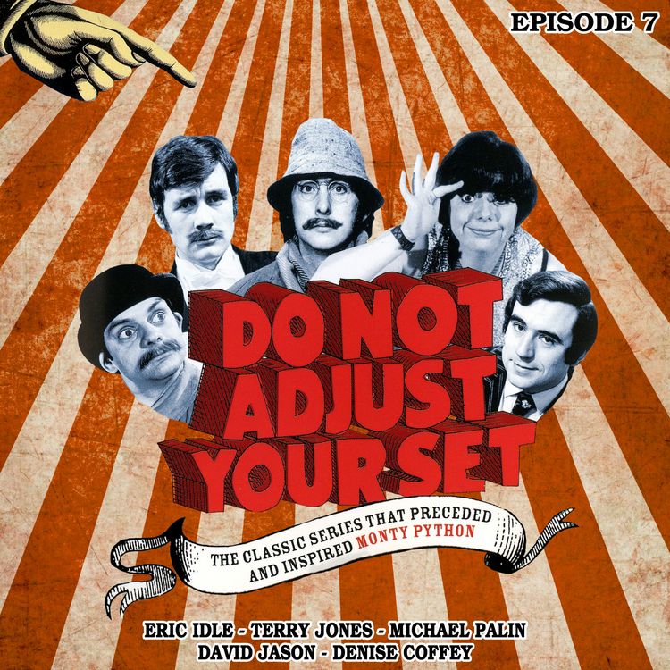 Produktbild: Do Not Adjust Your Set - Episode 7