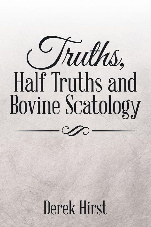 Produktbild: Truths, Half Truths and Bovine Scatology