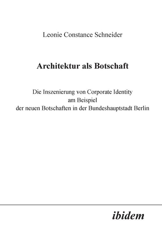 Produktbild: Schneider, L: Architektur als Botschaft. Die Inszenierung vo