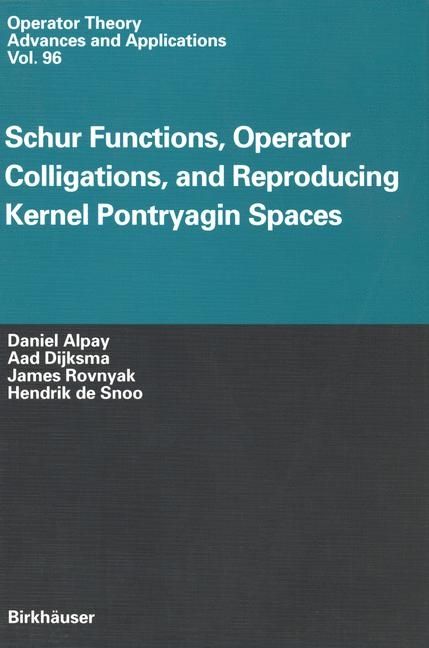 Produktbild: Schur Functions, Operator Colligations, and Reproducing Kernel Pontryagin Spaces