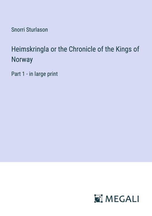 Produktbild: Heimskringla or the Chronicle of the Kings of Norway