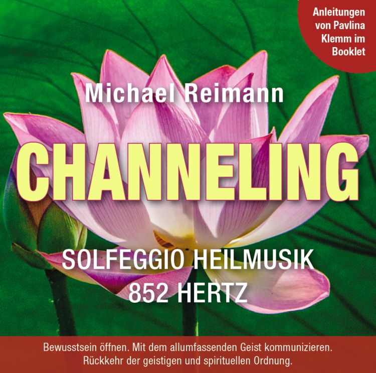 Produktbild: CHANNELING [Solfeggio Heilmusik 852 Hertz]: Mit Anleitungen von Pavlina Klemm im Booklet