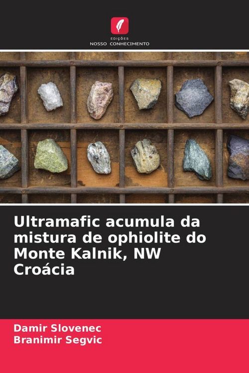Produktbild: Ultramafic acumula da mistura de ophiolite do Monte Kalnik, NW Cro&aacute;cia