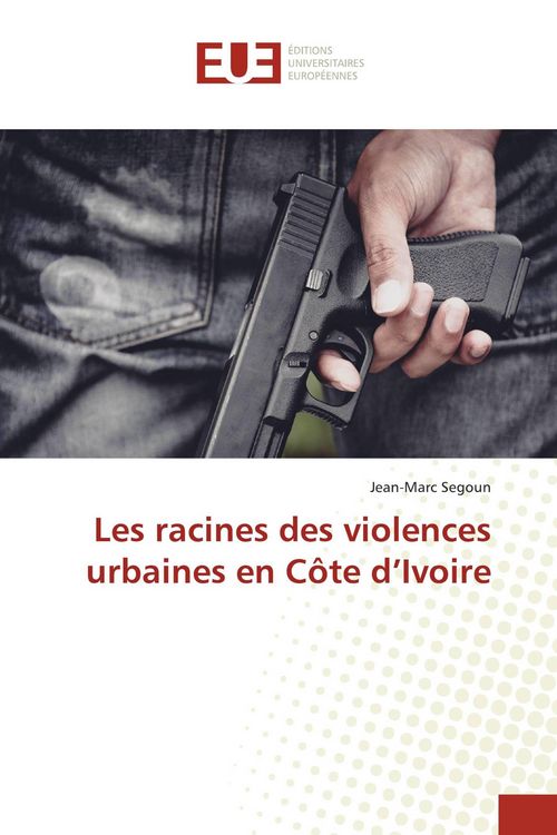 Produktbild: Les racines des violences urbaines en C&ocirc;te d'Ivoire