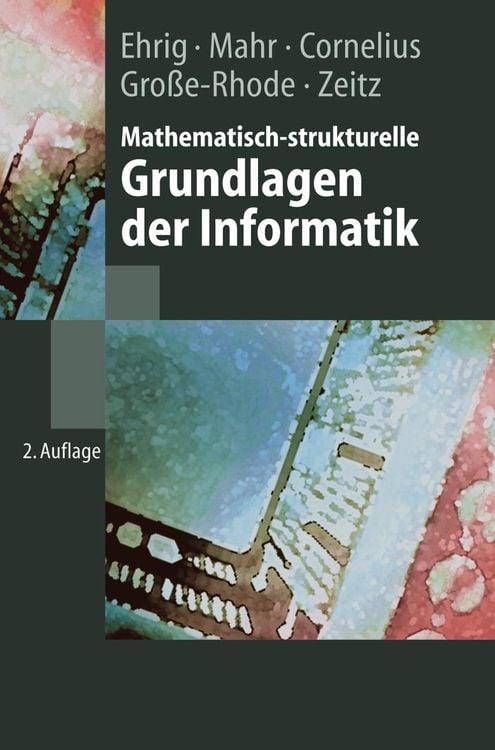 Bild vom Artikel Mathematisch-strukturelle Grundlagen der Informatik vom Autor Hartmut Ehrig