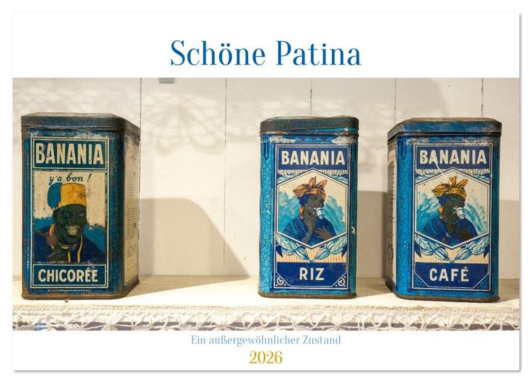 Produktbild: Sch&ouml;ne Patina Ein au&szlig;ergew&ouml;hnlicher Zustand (Wandkalender 2026 DIN A3 quer), CALVENDO Monatskalender