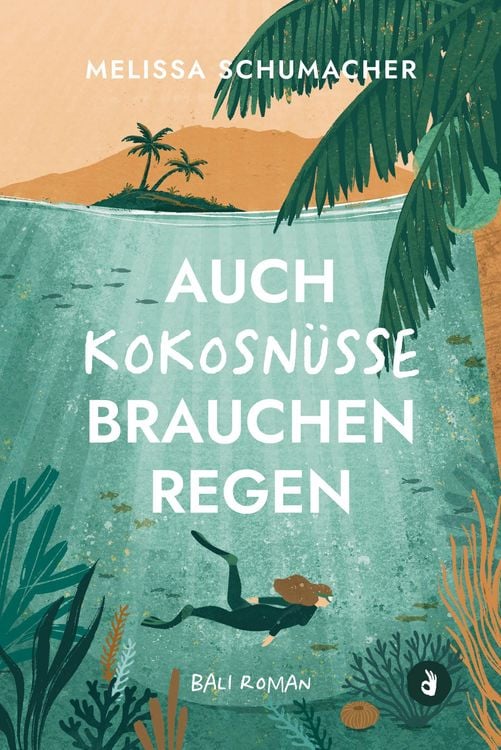 Produktbild: Auch Kokosn&uuml;sse brauchen Regen (Bali-Roman)