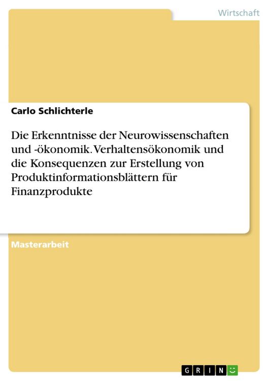Produktbild: Die Erkenntnisse der Neurowissenschaften und -&ouml;konomik. Verhaltens&ouml;konomik und die Konsequenzen zur Erstellung von Produktinformationsbl&auml;ttern f&uuml;r Fin