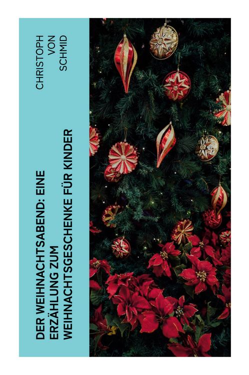 Produktbild: Der Weihnachtsabend: Eine Erz&auml;hlung zum Weihnachtsgeschenke f&uuml;r Kinder