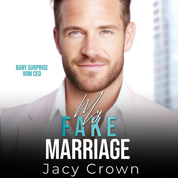Produktbild: My Fake Marriage: Baby Surprise vom CEO (Unexpected Love Stories 8)