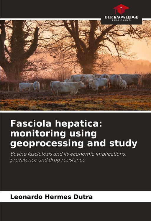 Produktbild: Fasciola hepatica: monitoring using geoprocessing and study