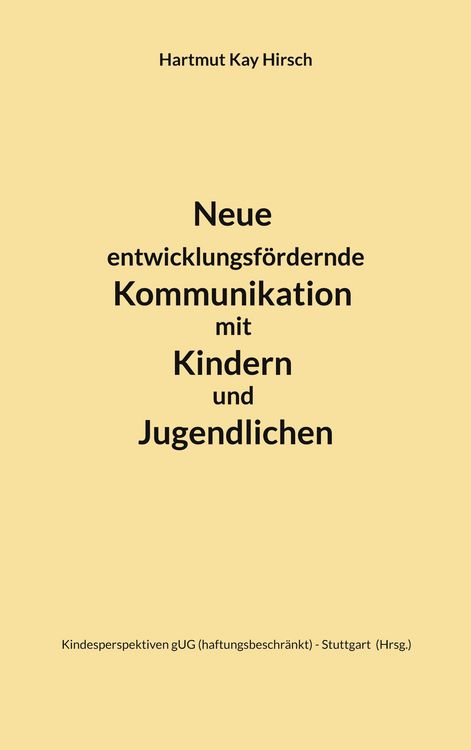 Produktbild: Neue entwicklungsf&ouml;rdernde Kommunikation mit Kindern und Jugendlichen