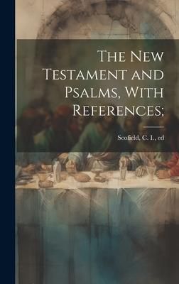 Produktbild: The New Testament and Psalms, With References;