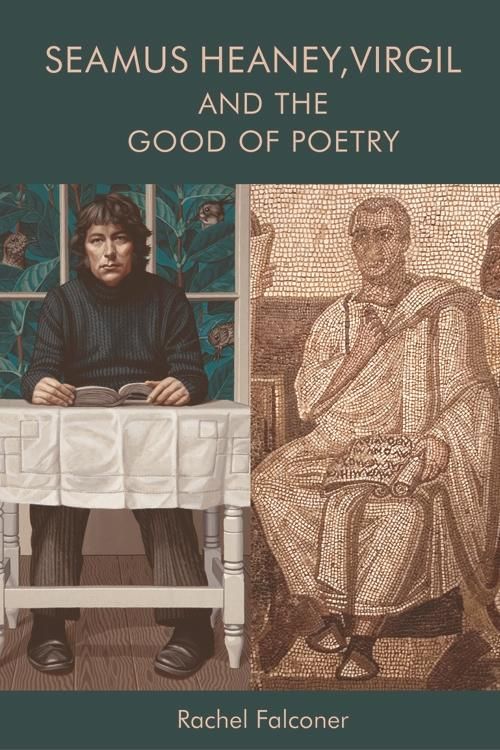 Produktbild: Seamus Heaney, Virgil and the Good of Poetry