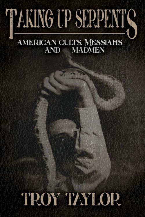 Produktbild: Taking Up Serpents: American Cults, Messiahs, and Madmen