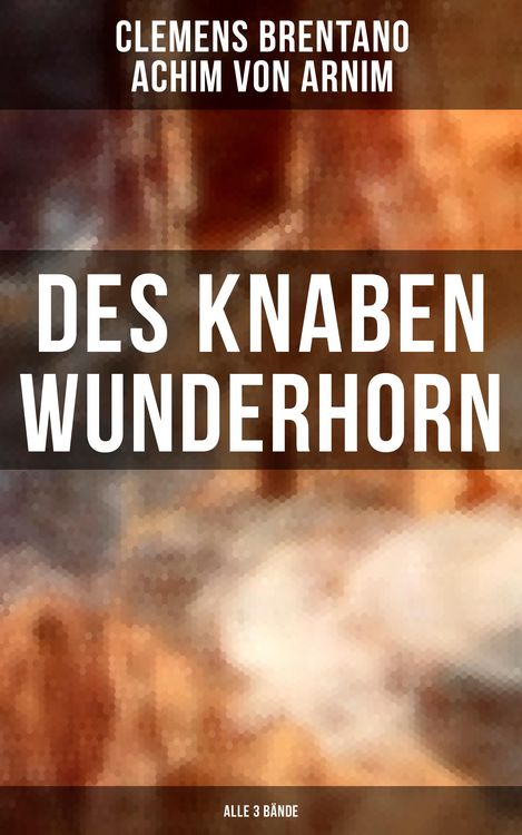 Produktbild: Des Knaben Wunderhorn (Alle 3 B&auml;nde)