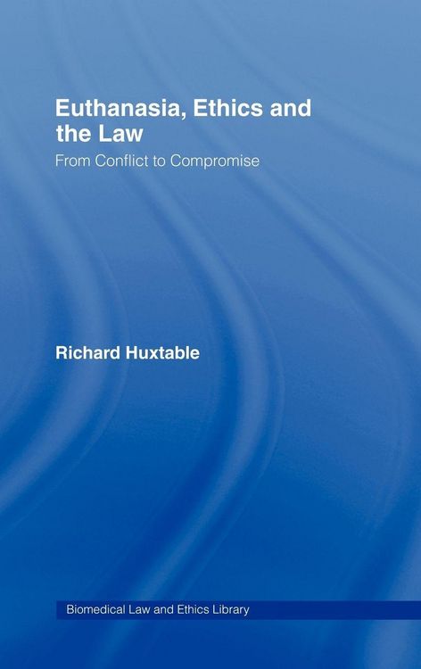 Produktbild: Euthanasia, Ethics and the Law