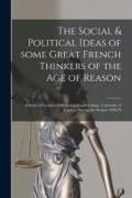 Produktbild: The Social & Political Ideas of Some Great French Thinkers of the Age of Reason