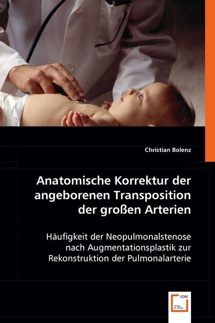 Produktbild: Bolenz, C: Anatomische Korrektur der angeborenen Transpositi