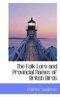 Produktbild: The Folk Lore and Provincial Names of British Birds