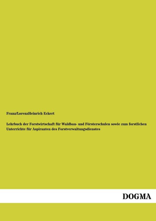 Produktbild: Lehrbuch der Forstwirtschaft f&uuml;r Waldbau- und F&ouml;rsterschulen sowie zum forstlichen Unterrichte f&uuml;r Aspiranten des Forstverwaltungsdienstes
