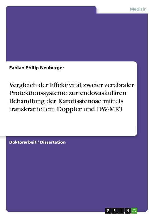 Produktbild: Vergleich der Effektivit&auml;t zweier zerebraler Protektionssysteme zur endovaskul&auml;ren Behandlung der Karotisstenose mittels