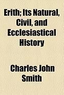 Produktbild: Erith; Its Natural, Civil, and Ecclesiastical History