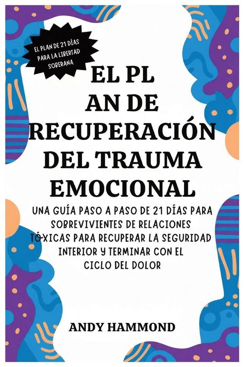 Produktbild: El Plan de Recuperaci&oacute;n del Trauma Emocional