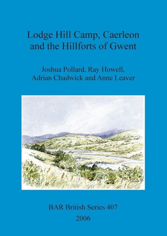Produktbild: Lodge Hill Camp, Caerleon and the Hillforts of Gwent