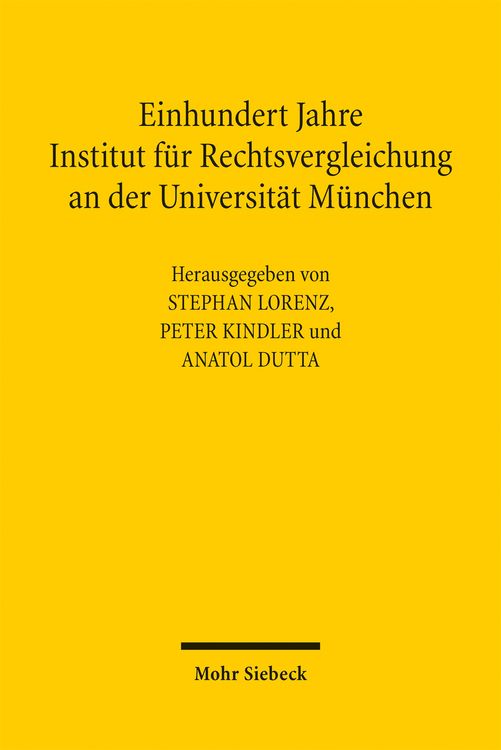 Produktbild: Einhundert Jahre Institut f&uuml;r Rechtsvergleichung an der Universit&auml;t M&uuml;nchen