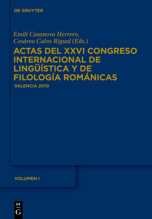Produktbild: Actas del XXVI Congreso Internacional de Ling&uuml;&iacute;stica y de Filolog&iacute;a Rom&aacute;nicas. Tome I
