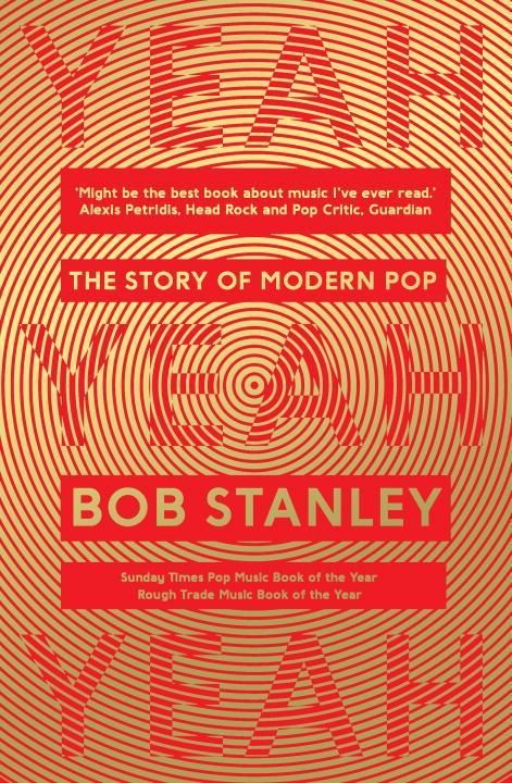 Produktbild: Stanley, B: Yeah Yeah Yeah The Story Of Modern Pop BAM Book