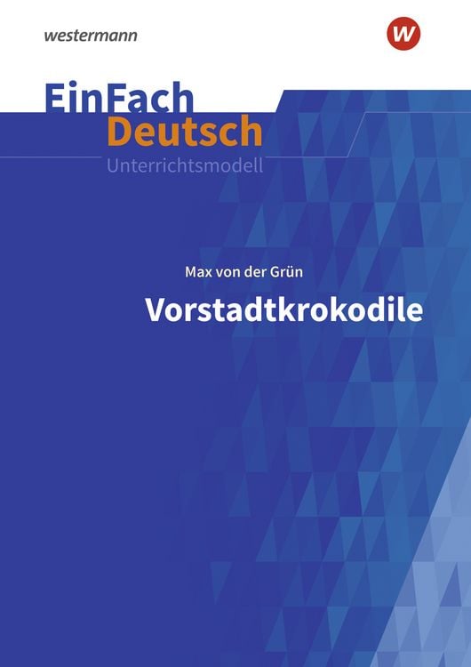 Produktbild: Vorstadtkrokodile - Neubearbeitung: Klassen 5 - 7. EinFach Deutsch Unterrichtsmodelle