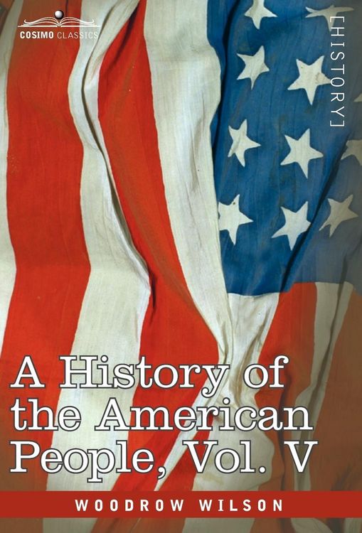 Produktbild: A History of the American People - In Five Volumes, Vol. V