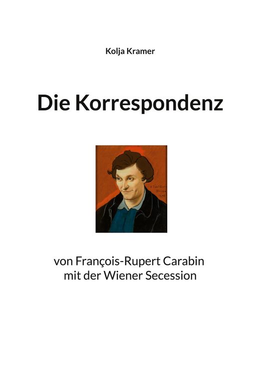 Produktbild: Die Korrespondenz von Fran&ccedil;ois Rupert Carabin mit der Wiener Secession