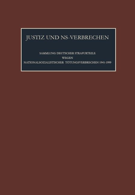 Produktbild: Justiz und NS-Verbrechen / Die vom 25.5.1984 bis zum 5.10.1985 ergangenen Strafurteile. Lfd. Nr. 892-898