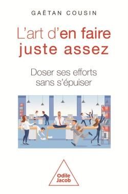 Produktbild: L'art d'en faire juste assez : doser ses efforts sans s'&eacute;puiser